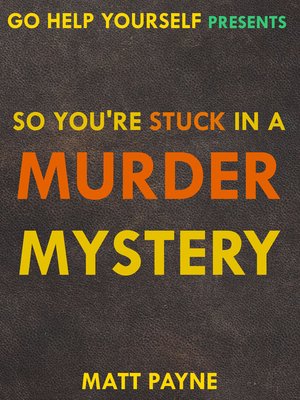 cover image of So You're Stuck in a Murder Mystery